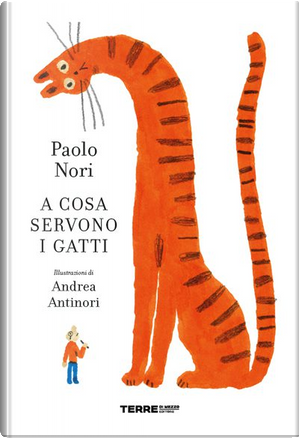 A cosa servono i gatti by Paolo Nori