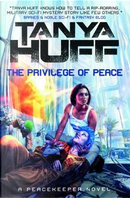 The Privilege of Peace (Peacekeeper 3) by Tanya Huff