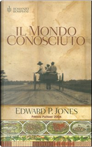 Il mondo conosciuto by Edward P. Jones