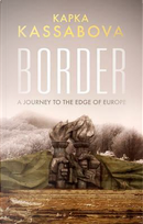 Border by Kapka Kassabova