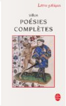 Poésies complètes by Francois Villon