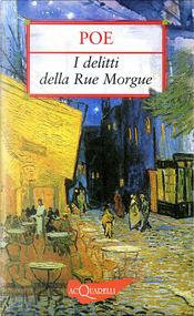 I delitti della Rue Morgue by Edgar Allan Poe I delitti della Rue Morgue by Edgar Allan Poe