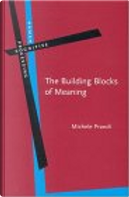 The Building Blocks Of Meaning by Michele Prandi