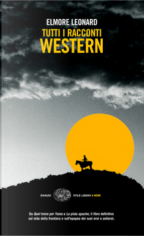 Tutti i racconti western by Elmore Leonard