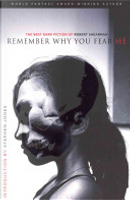 Remember Why You Fear Me by Robert Shearman