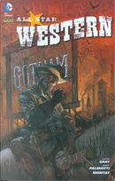 All Star Western vol. 1 by Jimmy Palmiotti, Justin Gray, Moritat