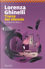 Tracce dal silenzio by Lorenza Ghinelli