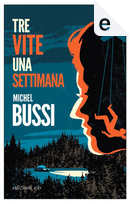 Tre vite una settimana by Michel Bussi