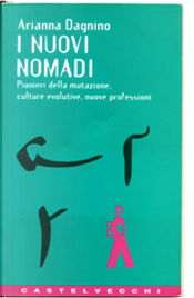 I nuovi nomadi by Arianna Dagnino