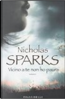 Vicino a te non ho paura by Nicholas Sparks