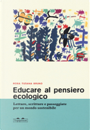 Educare al pensiero ecologico by Rosa Tiziana Bruno