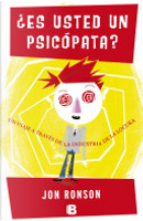 Es usted un psicopata?/ The Psychopath Test by Jon Ronson