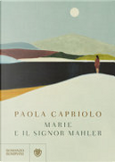 Marie e il signor Mahler by Paola Capriolo