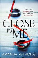 Close to me by Amanda Reynolds