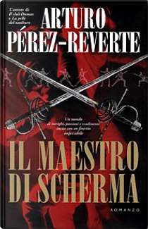 Il maestro di scherma by Arturo Pérez-Reverte
