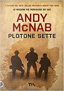 Plotone Sette by Andy McNab
