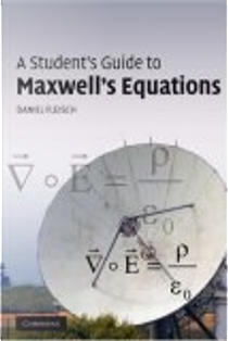A Student's Guide to Maxwell's Equations by Daniel Fleisch