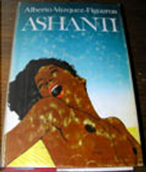 Ashanti by Alberto Vazquez-Figueroa