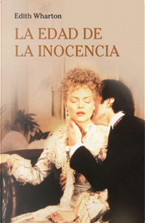 La Edad de la Inocencia by Edith Wharton