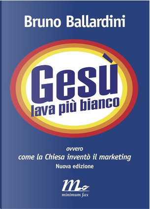 Gesù lava più bianco by Bruno Ballardini