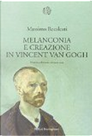 Melanconia e creazione in Vincent Van Gogh by Massimo Recalcati