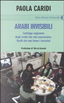Arabi invisibili by Paola Caridi