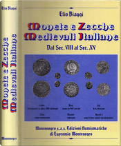 Monete e Zecche Medievali Italiane by Elio Biaggi