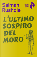 L'ultimo sospiro del Moro by Salman Rushdie