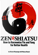 Zen Shiatsu by Shizuto Masunaga, The Shiatsu Education Center of America, Wataru Ohashi