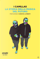La storia della musica del futuro by I Camillas