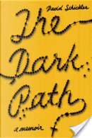 The Dark Path by David Schickler