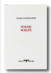 Poesie scelte by Joseph K. von Eichendorff