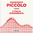 L'Italia spensierata by Francesco Piccolo