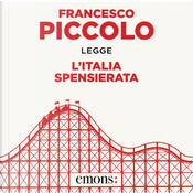 L'Italia spensierata by Francesco Piccolo