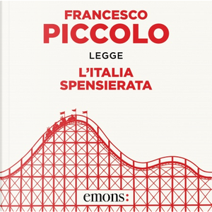 L'Italia spensierata by Francesco Piccolo