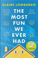 The Most Fun We Ever Had by Claire Lombardo