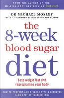 The 8-Week Blood Sugar Diet by Michael Mosley