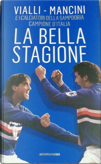 La bella stagione - Gianluca Vialli, Roberto Mancini