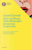 Alice nel Paese delle Meraviglie - Attraverso lo specchio by Lewis Carroll