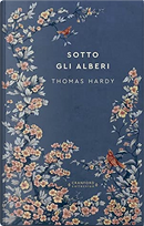 Sotto gli alberi by Thomas Hardy
