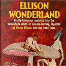 Ellison Wonderland by Harlan Ellison