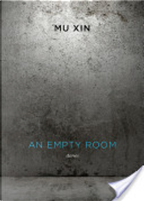 An Empty Room: Stories by Mu Xin