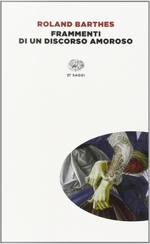 Frammenti di un discorso amoroso by 罗兰·巴特