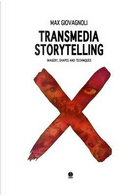 Transmedia Storytelling by Max Giovagnoli