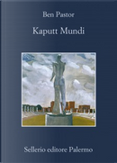 Kaputt mundi by Ben Pastor