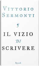 Il vizio di scrivere by Vittorio Sermonti