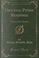 Original Penny Readings by George Manville Fenn