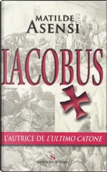 Iacobus by Matilde Asensi