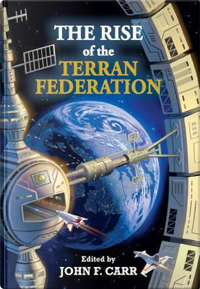 RISE OF THE TERRAN FEDERATION by H. Beam Piper