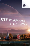 La Cúpula by Stephen King